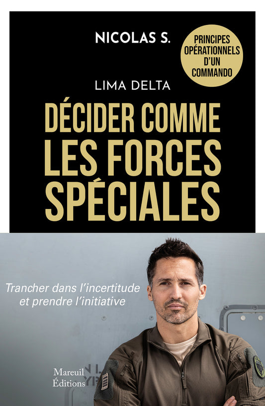 Livre LIMA DELTA : "Décider comme les forces spéciales"