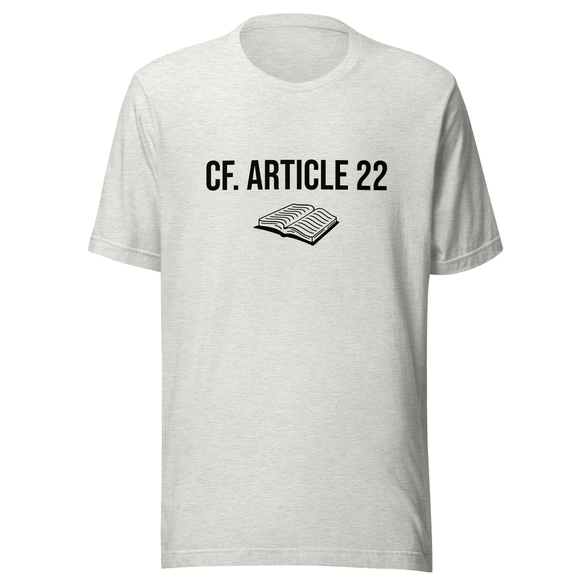 Unisex T-shirt - see Article 22 - Soldier speak