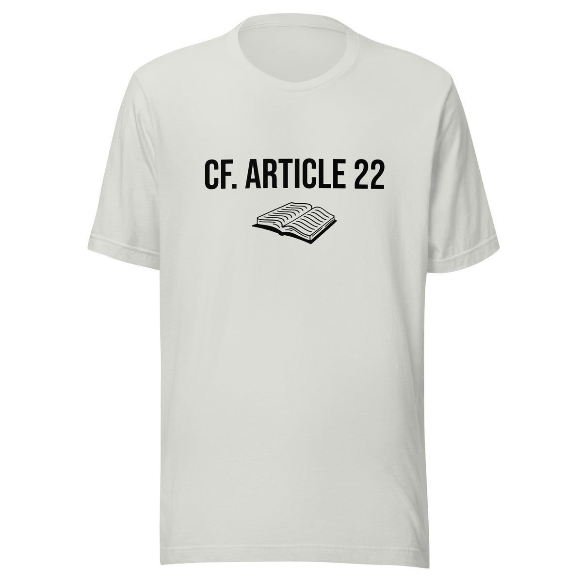 Unisex T-shirt - see Article 22 - Soldier speak
