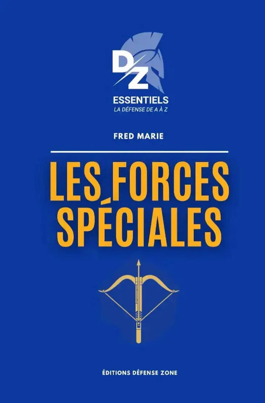 Livre "Les forces spéciales" de Fred Marie (éditions DÉFENSE ZONE)