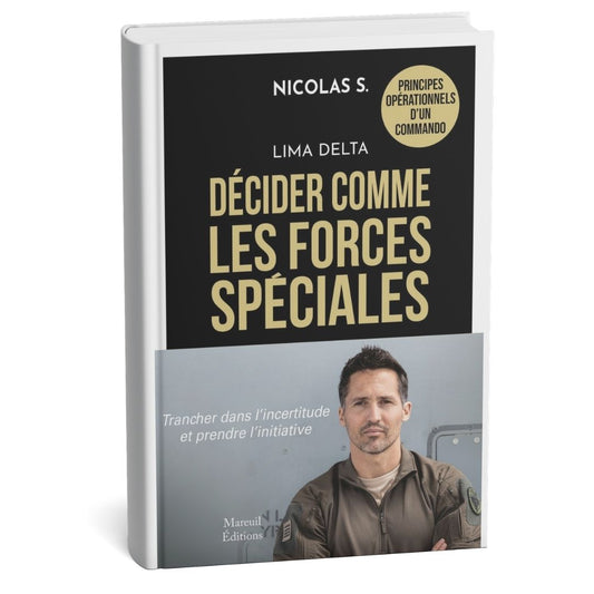 Livre LIMA DELTA : "Décider comme les forces spéciales"